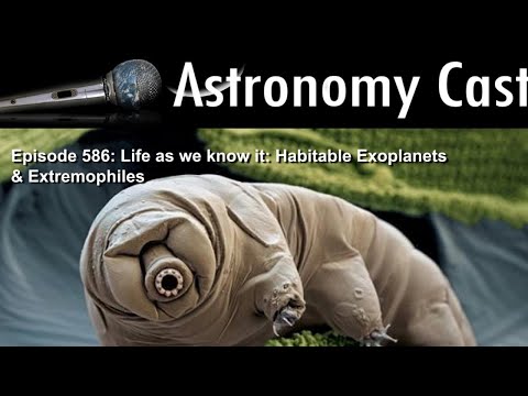 Astronomy Cast Episode 586: Life as We Know It: Habitable Exoplanets &amp; Extremophiles