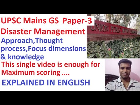 UPSC Mains GS Paper 3| Disaster Management|Approach,Thought process, Focus areas &amp; Knowledge|English