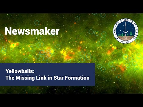 PSI Newsmaker: “Yellowballs” Offer New Insights Into Star Formation with Dr. Grace Wolf-Chase